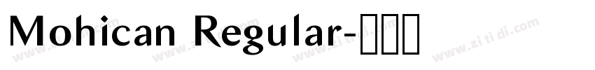 Mohican Regular字体转换 Mohican Regular字体转换